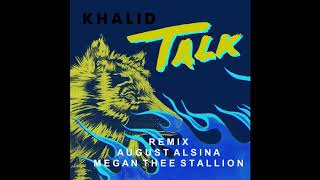 Khalid August Alsina and Megan Thee Stallion  Talk Remix [upl. by Dlorag78]