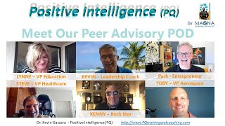 Positive Intelligence PQ  an inside look from a POD of 5 PQ recent graduates [upl. by Ilzel]