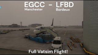 Full Vatsim Flight  EGCC  LFBD [upl. by Ugo]