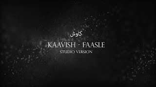 Kaavish  Faasle Studio Version [upl. by Berlinda]