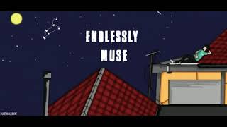 MUSE ENDLESSLY lirik dan terjemahan bahasa Indonesia [upl. by Nivlek]