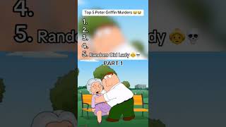 Top 5 Peter Griffin Murders – PART 1 [upl. by Omura323]