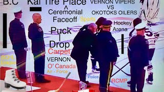 VERNON VIPERS VS OKOTOKS OILERS  Ceremonial Faceoff amp O’ Canada  Kal Tire Place  VERNON BC 2024 [upl. by Neerak47]