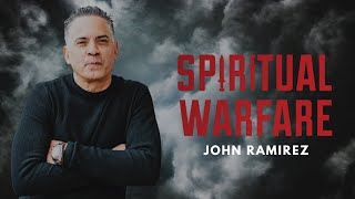 Spiritual Warfare  John Ramirez [upl. by Dianthe]