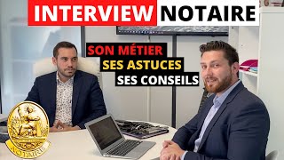 NOTAIRE  Son métier ses astuces ses conseils INTERVIEW avec un notaire spécialisé en immobilier [upl. by Wivinia]