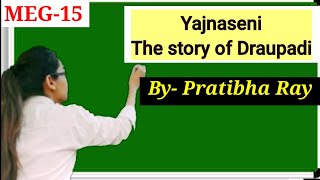 Yajnaseni the story of Draupadi by Pratibha Ray meg15 [upl. by Leikeze]