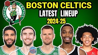 Boston Celtics Latest lineup 202425 NBA update [upl. by Dorran534]