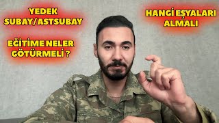 YEDEK SUBAYASTSUBAY HAYATİ ÖNEM TAŞIYAN EĞİTİME GÖTÜRMESİ GEREKEN EŞYALAR MUTLAKA İZLE [upl. by Pampuch682]