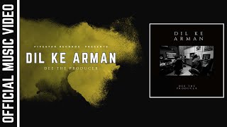 Dil Ke Arman  Dee The Producer  Official Audio 2020 Fivestar Records UK [upl. by Akers107]