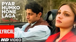 Pyar Humko Hone Laga  Lyrical Video Song  Tum Bin  Abhijeet Chitra  Priyanshu Sandali Sinha [upl. by Teresina]