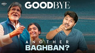 Honest Review Goodbye movie  Amitabh Bachchan Neena Gupta Rashmika Mandanna  Shubham Gaur [upl. by Atinek]