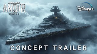 Andor Season 2  Concept Trailer 2025  Star Wars amp Disney  Diego Luna Stellan Skarsgård [upl. by Valli515]