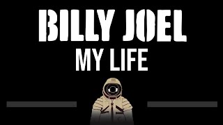 Billy Joel • My Life Upgraded Video CC 🎤 Karaoke Instrumental [upl. by Keg]