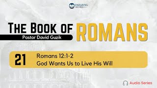 Romans 1212 – God Wants Us to Live His Will [upl. by Summer]