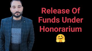 Release Of Funds Under Honorarium 🤗 [upl. by Treat]