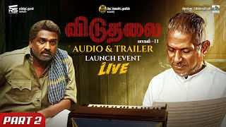 Viduthalai Part 2  Audio Launch  Ilaiyaraaja  Vijay Sethupathi  Soori  Vetrimaaran  Mercuri [upl. by Loveridge]