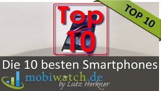 Smartphone Top 10 Die zehn besten Mobiltelefone [upl. by Dorin]