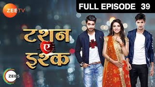 Kunj पे लगा ये कैसा घिनोना इलज़ाम  Tashan E Ishq  Episode 39  Zee TV [upl. by Ulland634]