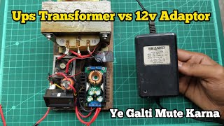 Ups Transformer Power Supply vs 12v Adaptor Kaun Sa Lena Thik Hai [upl. by Budworth]