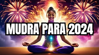 MUDRA PODEROSO PARA RECIBIR EL AÑO NUEVO 2024 [upl. by Carrie861]