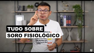 TUDO SOBRE SORO FISIOLÓGICO [upl. by Teleya686]