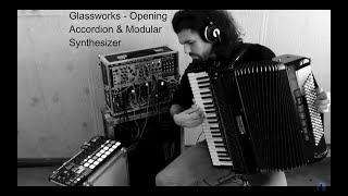 Philip Glass  Opening  Accordion amp Modular Synthesizer  Dennis Weijers [upl. by Adnik]