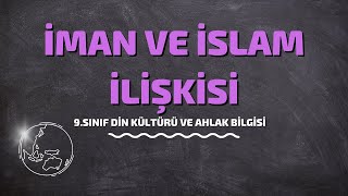 9Sınıf Din Kültürü ve Ahlak Bilgisi  İman ile İslam İlişkisi [upl. by Everick]