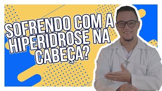 Sofrendo com suor excessivo na cabeça MELHORES DICAS 😱 [upl. by Nywrad]