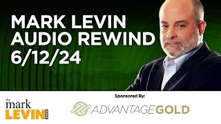 Mark Levin Audio Rewind  61224 [upl. by Suitangi]