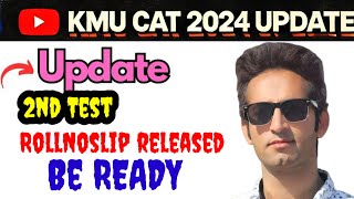 KMU CAT 2024 Roll Number Slip Released Download Now amp Get Ready for the 2nd Testquot [upl. by Yentrac]