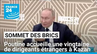 Sommet des Brics  Poutine accueille une vingtaine de dirigeants étrangers à Kazan • FRANCE 24 [upl. by Etnom]