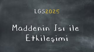 Maddenin Isı İle Etkileşimi  8 Sınıf Fen Bilimleri  lgs2025 [upl. by Shanon63]