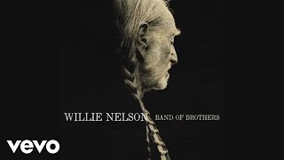 Willie Nelson  Whenever You Come Around Official Audio [upl. by Mandy]