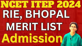 RIE BHOPAL MERIT LIST OUT NCET 2024 ITEP 4 YEAR BED [upl. by Siloa]