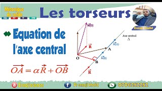 Equation vectorielle de laxe central dun torseur [upl. by Chrisman]