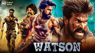 WATSON quot Ram Charan New 2024 South Movie Hindi Dubbed  New South Indian Hindi Dubbed Movie 2024 [upl. by Fitton793]