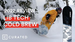 2022 Lib Tech Cold Brew Snowboard Review  Curated [upl. by Lorine865]