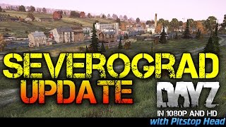 Severograd Update in DayZ Standalone Location Guide  Update 0 49 [upl. by Anoet496]