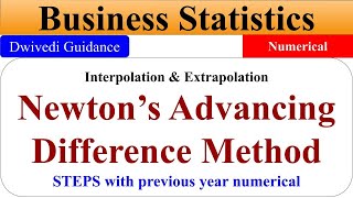 Newtons Advancing Difference Method Interpolation and Extrapolation statistics business statistics [upl. by Akoyn]