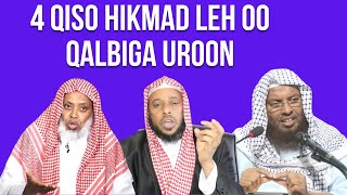 4 Qiso Hikmad Leh Oo Qalbiga Uroon Sh kaariye Sh Xaliike Sh Abu Dalxa [upl. by Zeiler657]