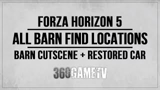 Forza Horizon 5 All Barn Finds Locations Guide Barn Cutscene  Restored Car Showcase  Base Game [upl. by Antons]