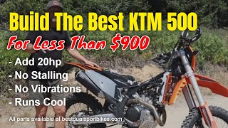 Build the Best 202425 KTM 500 for Only 900  Add 20hp No Stalling No Vibrations Runs Cool [upl. by Eiramave383]