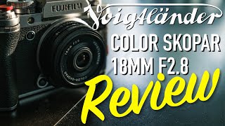 Voigtlander 18mm F28 Full Review [upl. by Dyob]