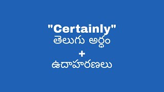 Certainly meaning in telugu with examples  Certainly తెలుగు లో అర్థం meaningintelugu [upl. by Yusem]