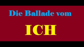 Die Ballade vom ICH [upl. by Filia]