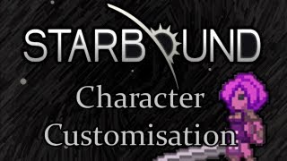 Starbound  Character Customisation [upl. by Kerekes384]