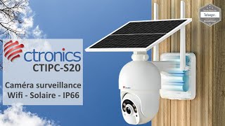 Ctronics CTS20  Caméra Surveillance Solaire WiFi  App Ctronics  Ctronics CTIPCS20  Unboxing [upl. by Hcaz]