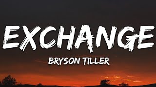 Bryson Tiller  Exchange Lyrics [upl. by Culley]