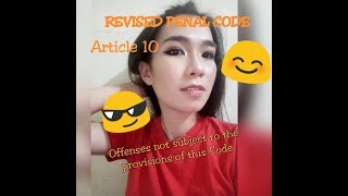 Revised Penal Code  Article 10 Offenses not subject to the provisions of this Code [upl. by Chris]