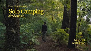 SOLO CAMPING INDONESIA  KENAPA MEMULAI PERJALANAN SOLO CAMPING [upl. by Casey]